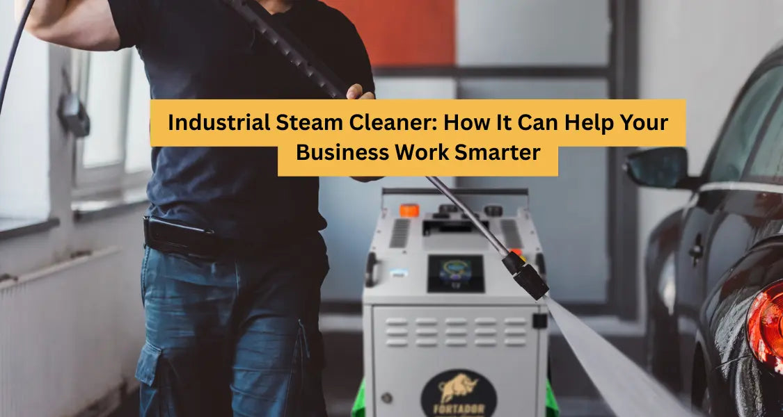 Industrial Steam Cleaner: How It Can Help Your Business Work Smarter